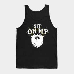 Sit On My Beard Tank Top